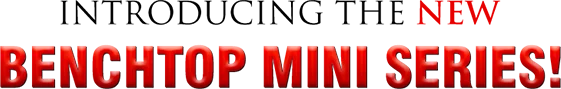 Benchtop mini series